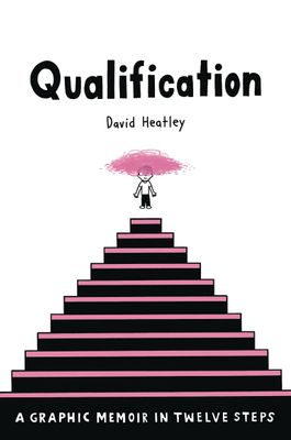 QUALIFICATION GRAPHIC MEMOIR IN TWELVE STEPS HC GN
