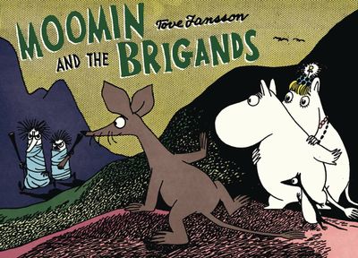 MOOMIN AND THE BRIGANDS GN