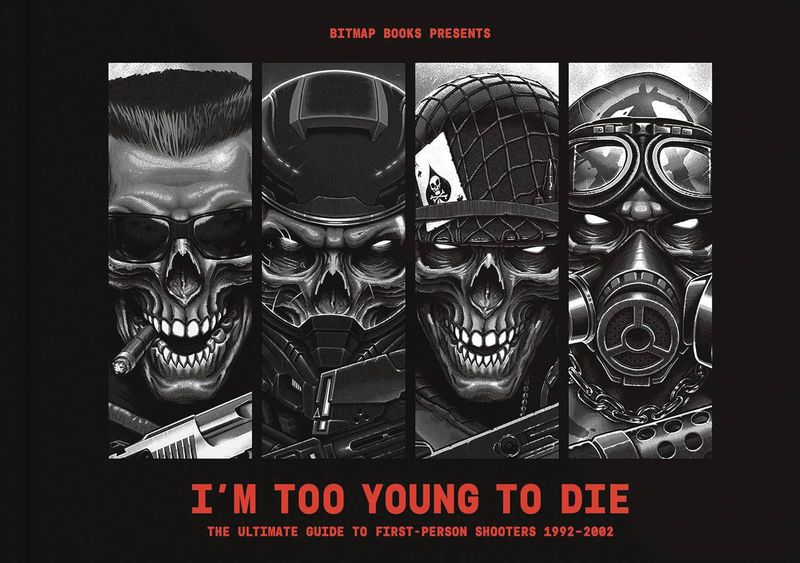IM TOO YOUNG DIE ULT GT FIRST PERSON SHOOTERS 1992-2002 HC 