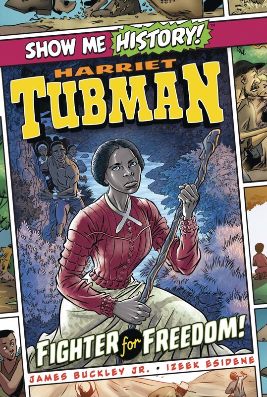 SHOW ME HISTORY SC GN HARRIET TUBMAN