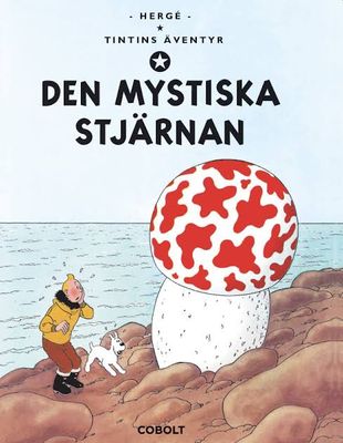 TINTIN 10: DEN MYSTISKA STJÄRNAN NY UPPLAGA 2004