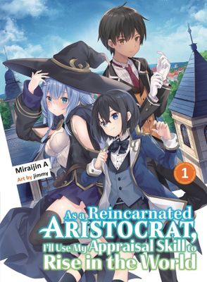 AS A REINCARNATED ARISTOCRAT APPRAISAL SKILL SC NOVEL VOL 03