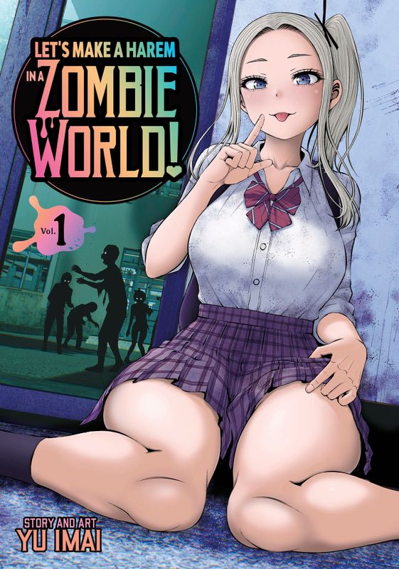 LET'S MAKE A HAREM IN A ZOMBIE WORLD! VOL. 1