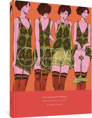 COMP CREPAX HC VOL 07 EROTIC STORIES PT 1