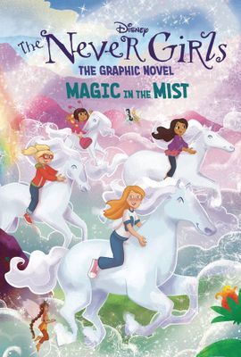 DISNEY NEVER GIRLS GN VOL 03 MAGIC IN MIST
