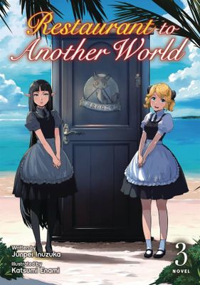 RESTAURANT TO ANOTHER WORLD LIGHT NOVEL VOL 03