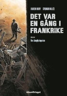 Det var en gång i Frankrike 1 - Herr Josephs imperium HC