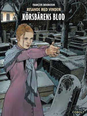 Resande med vinden 3 - Körsbärens blod HC