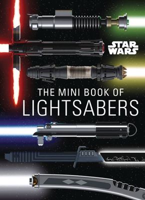 STAR WARS MINI BOOK OF LIGHTSABERS HC