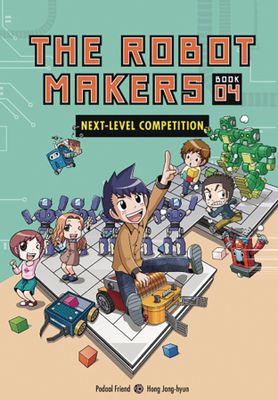 ROBOT MAKERS GN VOL 04 NEXT LEVEL COMPETITION