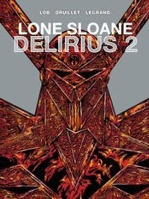 LONE SLOANE HC VOL 02 DELIRIUS (MR)