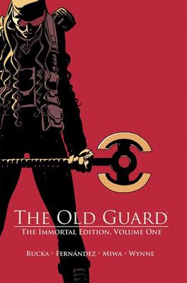 OLD GUARD HC VOL 01 THE IMMORTAL EDITION