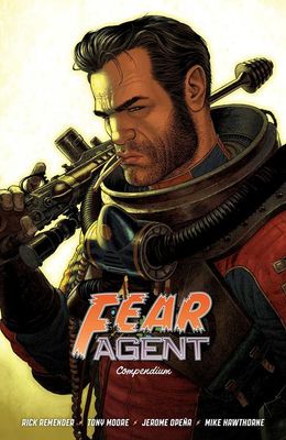FEAR AGENT COMPENDIUM TP