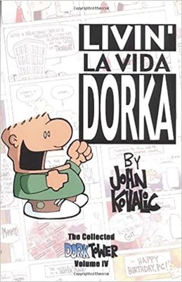 DORK TOWER COLL TP 04 LIVIN LA VIDA DORKA CURR PTG)