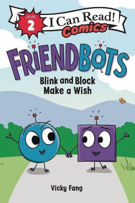 I CAN READ COMICS LEVEL 2 GN FRIENDBOTS BLINK & BLANK
