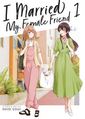I MARRIED MY FEMALE FRIEND GN VOL 01