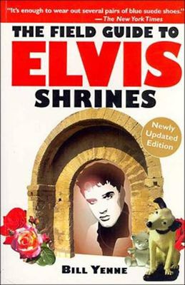 FIELD GUIDE TO ELVIS SHRINES TP