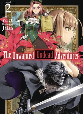 UNWANTED UNDEAD ADVENTURER LIGHT NOVEL VOL 02