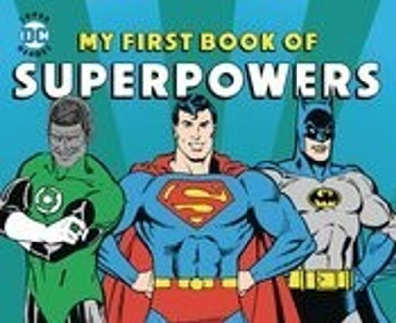 DC SUPER HEROES MY FIRST BOOK OF SUPERPOWERS BOARD BOOK