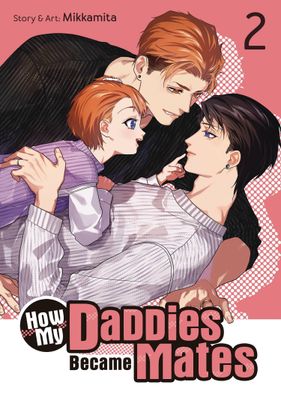 HOW MY DADDIES BECAME MATES GN VOL 02