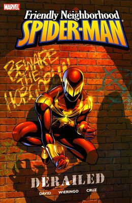 FRIENDLY NEIGHBORHOOD SPIDER-MAN TP VOL 01 DERAILED