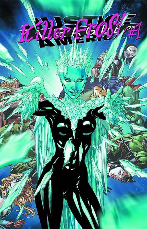 JUSTICE LEAGUE OF AMERICA #7.2 KILLER FROST STANDARD