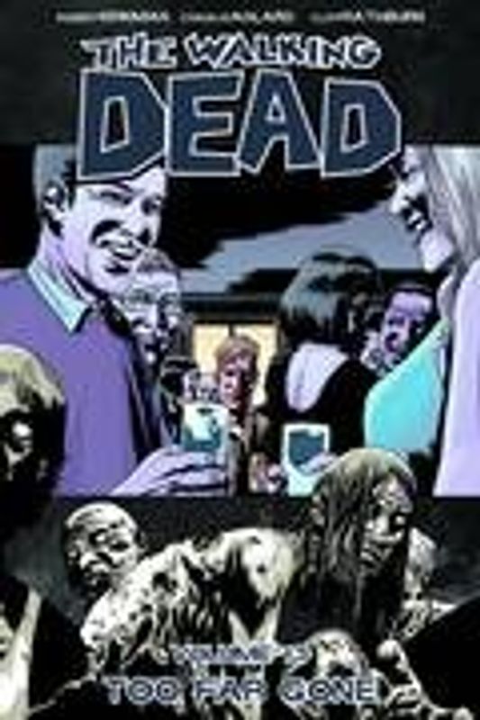 WALKING DEAD TP VOL 13 TOO FAR GONE (MR)