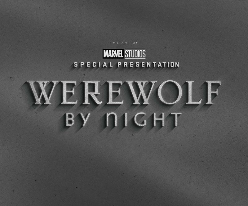 MARVEL STUDIOS WEREWOLF BY NIGHT ART OF THE SPECIAL HC