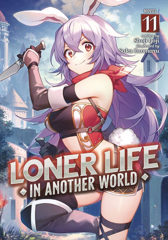 LONER LIFE IN ANOTHER WORLD LIGHT NOVEL SC VOL 11