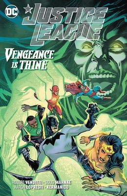 JUSTICE LEAGUE TP VOL 06 VENGEANCE IS THINE