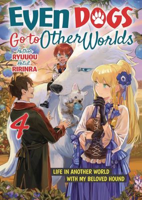 EVEN DOGS GO TO OTHER WORLDS GN VOL 04