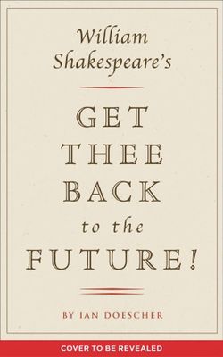 WILLIAM SHAKESPEARE GET THEE BACK TO FUTURE HC