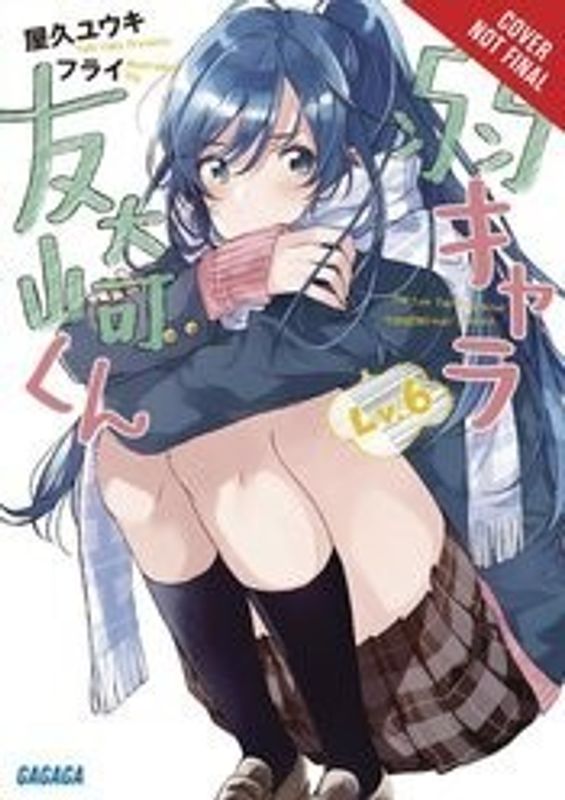 BOTTOM-TIER CHARACTER TOMOZAKI LIGHT NOVEL SC VOL 06