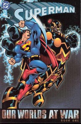SUPERMAN OUR WORLDS AT WAR TP VOL 01
