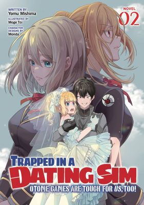 TRAPPED IN A DATING SIM SC NOVEL VOL 02