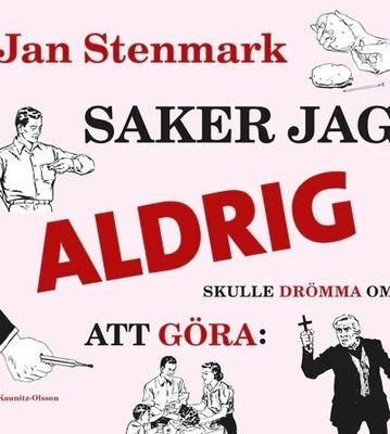 Saker jag aldrig skulle drömma att göra SC