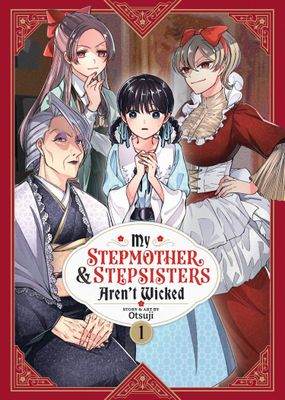 MY STEPMOTHER & STEPSISTER ARENT WICKED GN VOL 01
