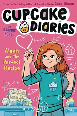 CUPCAKE DIARIES HC GN VOL 04 ALEXIS & PERFECT RECIPE