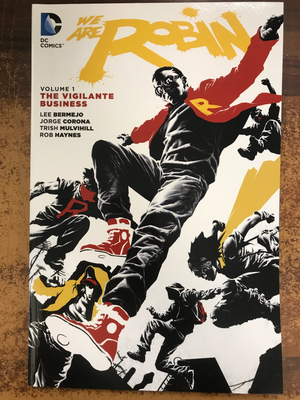 WE ARE ROBIN TP VOL 01 THE VIGILANTE BUSINESS