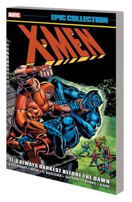 X-MEN EPIC COLLECTION TP ALWAYS DARKEST BEFORE THE DAWN NEW PTG