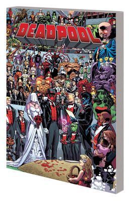DEADPOOL TP VOL 05 WEDDING OF DEADPOOL