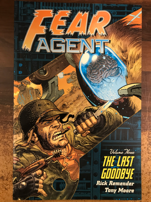 FEAR AGENT TP VOL 03 LAST GOODBYE