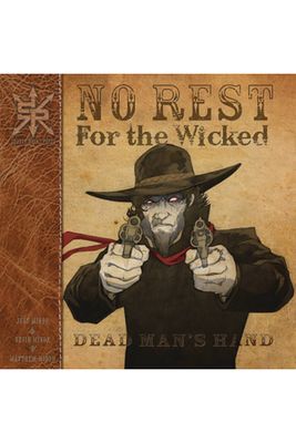 NO REST OF THE WICKED DEAD TP DEAD MANS HAND (MR)