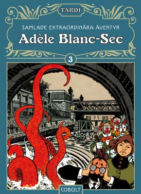 Adèle Blanc-Sec 3 HC