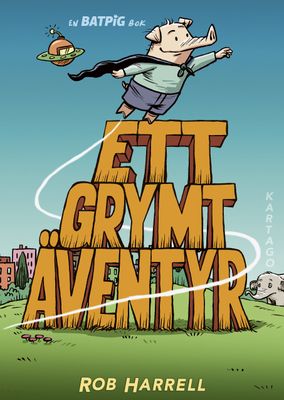 Batpig 2 - Ett grymt äventyr HC