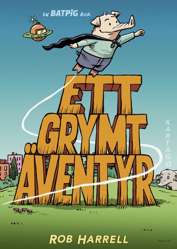 Batpig 2 - Ett grymt äventyr HC