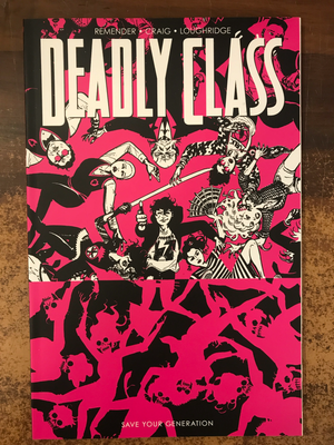 DEADLY CLASS TP VOL 10 SAVE YOUR GENERATION