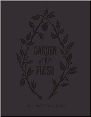 GARDEN OF FLESH HC HERNANDEZ (MR)