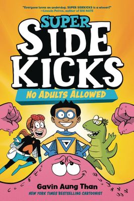 SUPER SIDEKICKS GN VOL 01 NO ADULTS ALLOWED