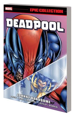 DEADPOOL EPIC COLLECTION TP VOL 05 JOHNNY HANDSOME
